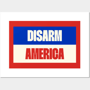 Disarm America - Support Gun Control Posters and Art